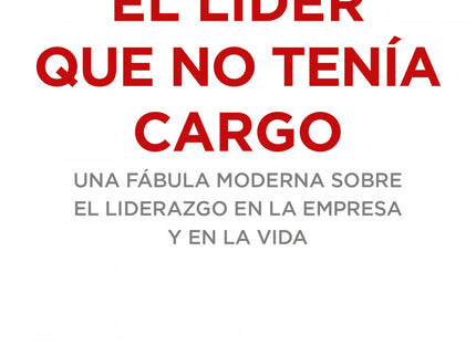 El Líder Que No Tenía Cargo