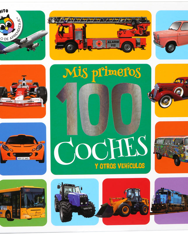 Mis Primeros 100 Coches Y Otros Vehículos