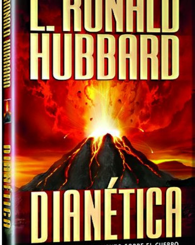 Dianética: El Poder Del Pensamiento Sobre El Cuerpo