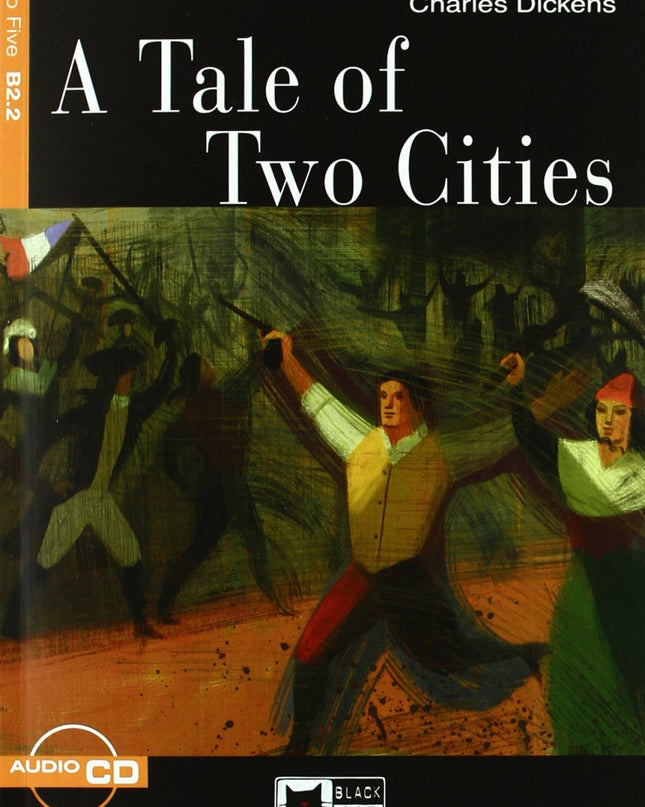 A Tales Of Two Cities. Reading And Training B2.2. Con Cd