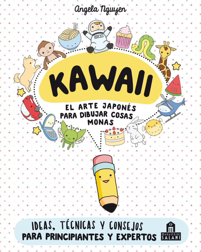 Kawaii. El Arte Japones Para Dibujar Cosas Monas