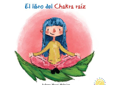El Libro Del Chakra Raiz