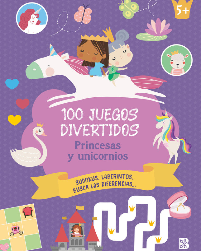 100 Juegos Divertidos- Princesas Y Unicornios
