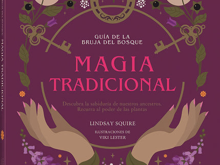 Guia Bruja Del Bosque. Magia Tradicional