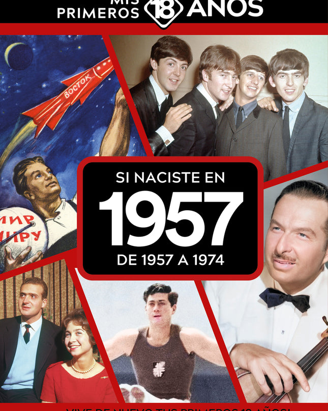 Si Naciste En 1957: De 1957 A 1974