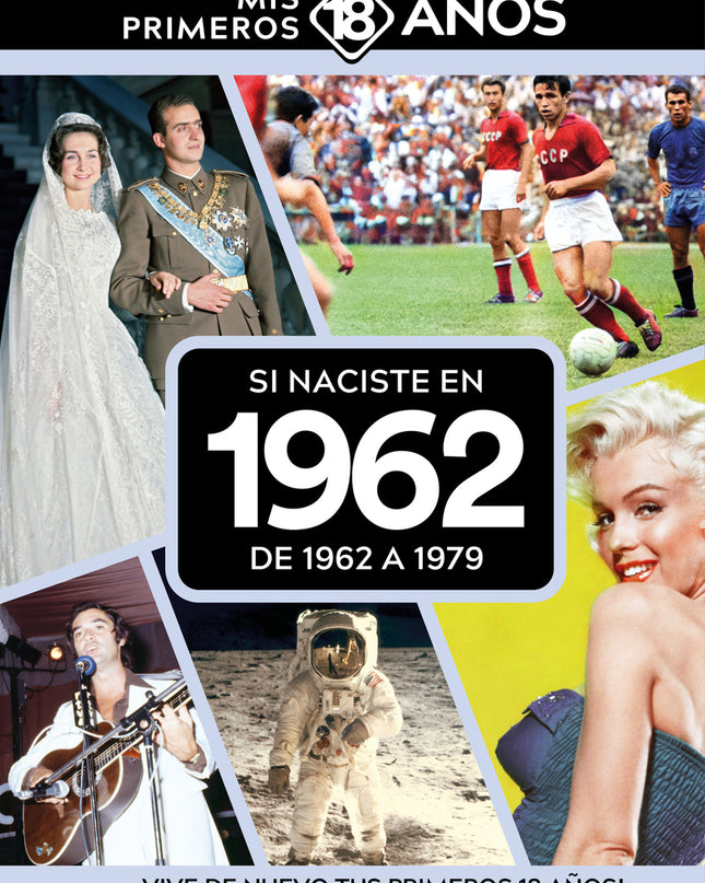 Si Naciste En 1962: De 1962 A 1979