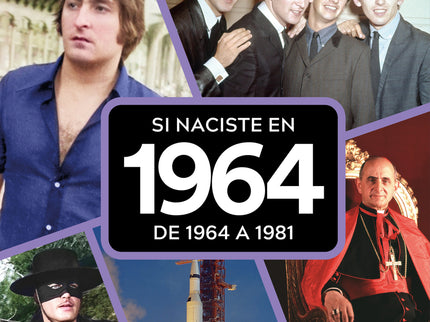 Si Naciste En 1964: De 1964 A 1981