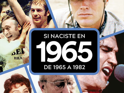 Si Naciste En 1965: De 1965 A 1982