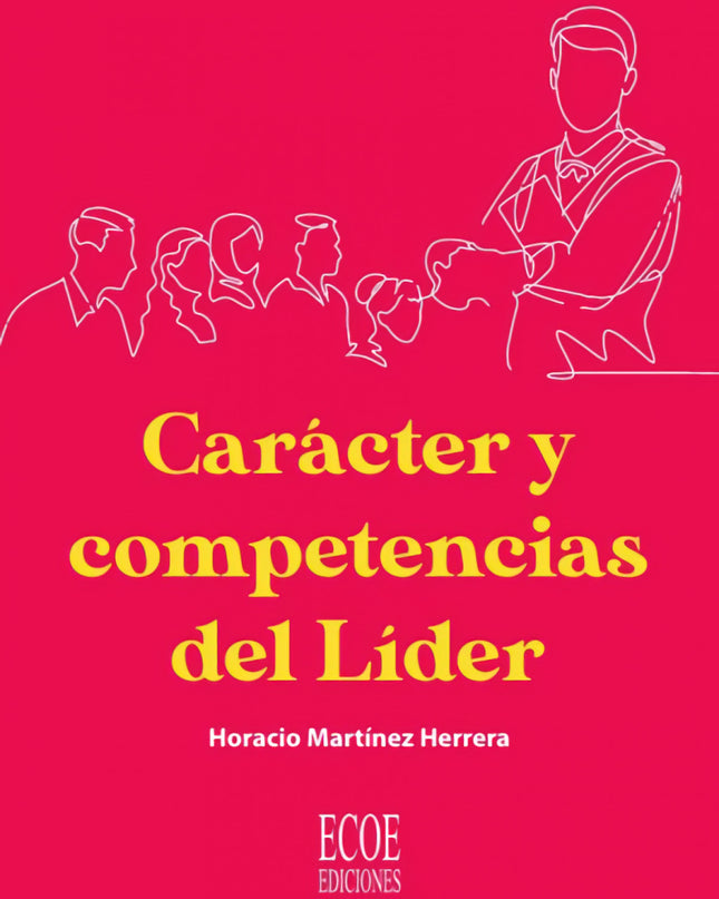 Carácter Y Competencias Del Líder