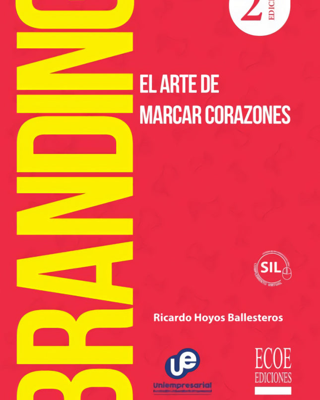 Branding, El Arte De Marcar Corazones