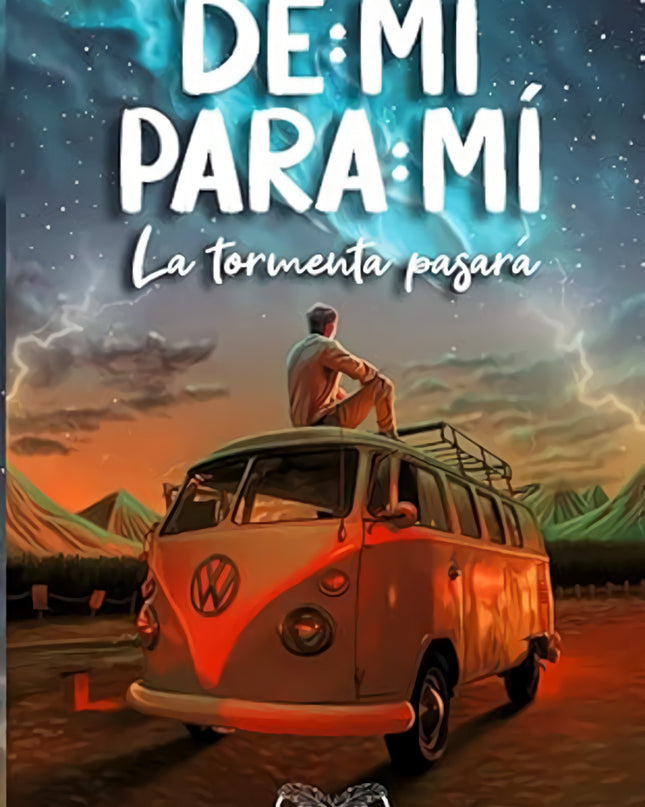 De Mí Para Mí:la Tormenta Pasará