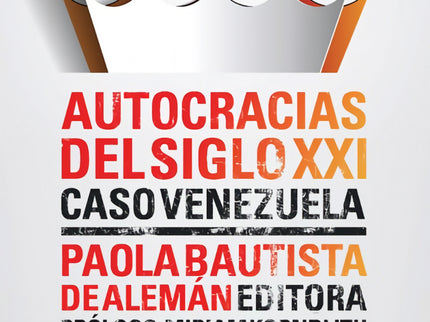 Autocracias Del Siglo Xxi (caso Venezuela)
