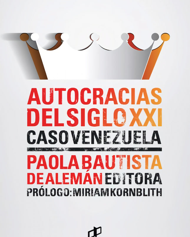 Autocracias Del Siglo Xxi (caso Venezuela)