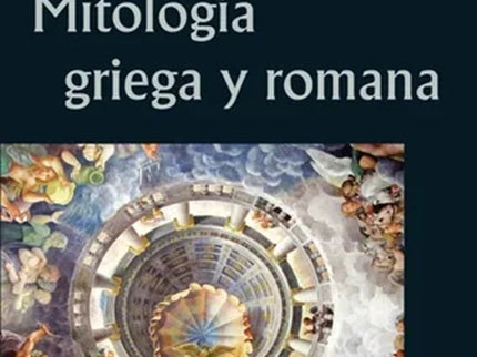 MITOLOGIA GRIEGA Y ROMANA