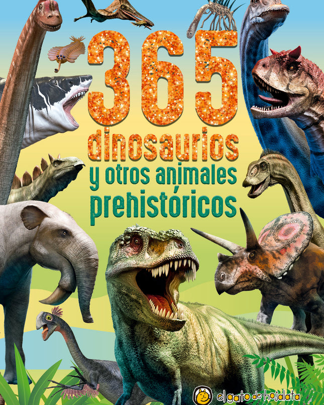 365 Dinosaurios Y Otros Animales Prehistóricos