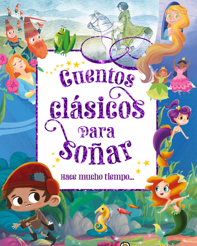 Hace Mucho Tiempo... (cuentos Clásicos Para Soñar)
