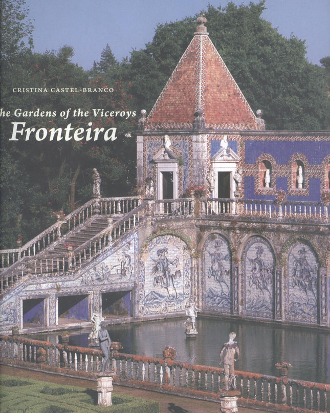 The Gardens Of The Viceroys Fronteira