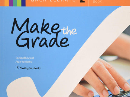 Make The Grade 2ºbachillerato. Students Book 2019