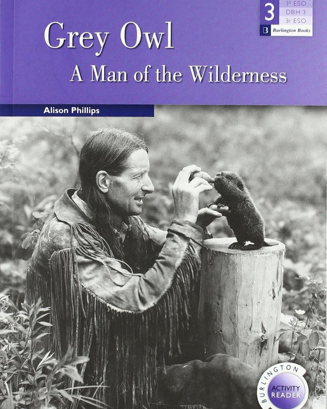 (bar.3).grey Owl.(3o.eso) A Man Of The Wilderness