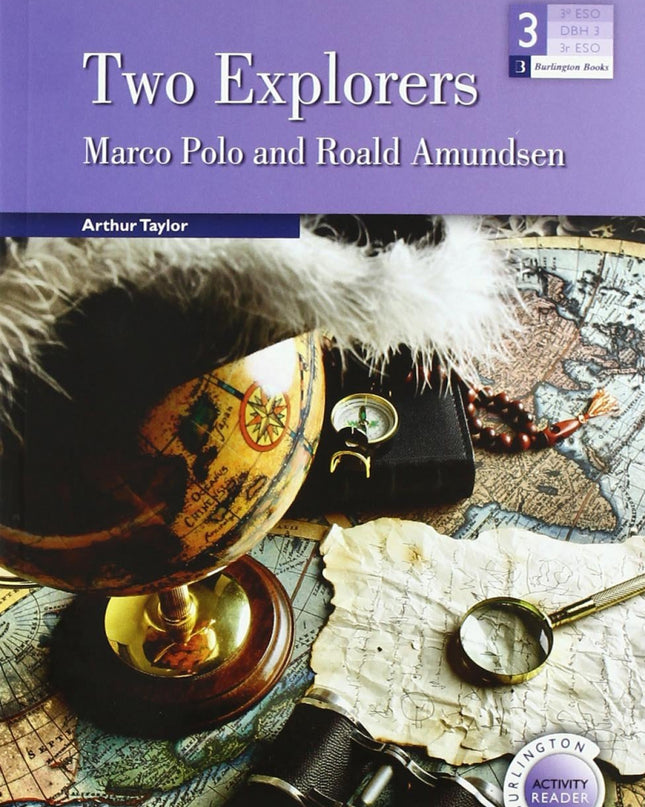 Two Explorers - The Stories Of Marco Polo And Roald Amunsden