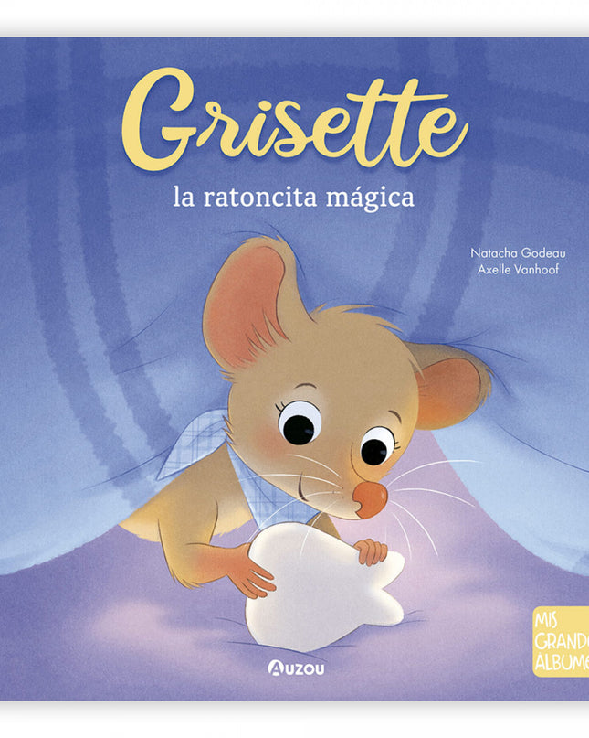 Grisette, La Ratoncita Mágica