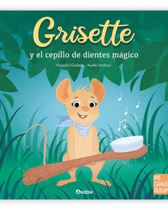 Grisette Y El Cepillo De Dientes Mágico