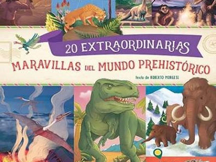 20 Extraordinarias Maravillas Del Mundo Prehistórico