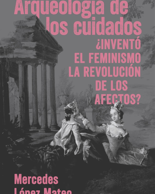 Arqueología De Los Cuidados