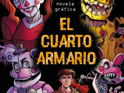 Five Nights At Freddy's La Novela Grafica El Cuarto Armario