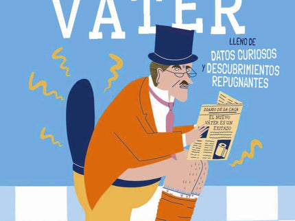 La Apestosa Historia Del Váter