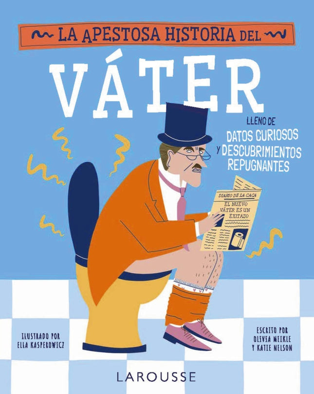 La Apestosa Historia Del Váter