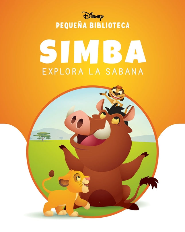 Pequeña Biblioteca Disney. Simba Explora La Sabana
