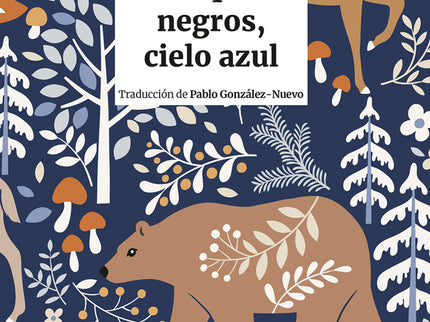 Bosques Negros, Cielo Azul