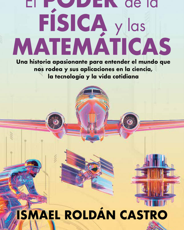 Poder De La Física Y Las Matemáticas, El