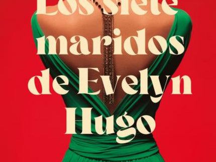 Los Siete Maridos De Evelyn Hugo