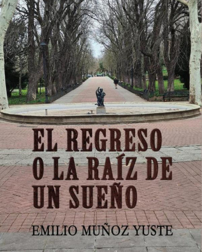 El Regreso O La Raíz De Un Sueño
