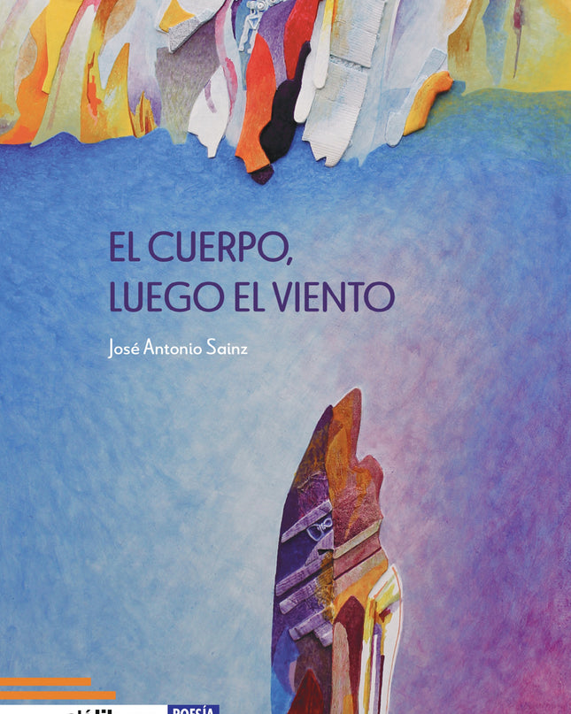 El Cuerpo, Luego El Viento