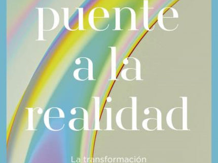 Un Puente A La Realidad