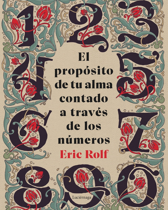 El Propósito De Tu Alma Contado A Través De Los Números