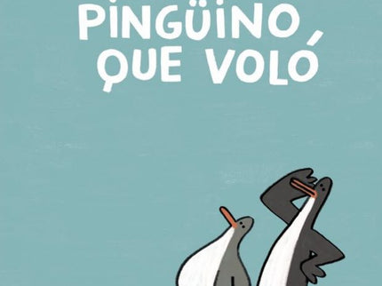 El Pingüino Que Voló