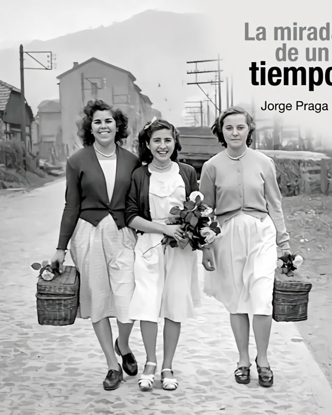 La Mirada De Un Tiempo