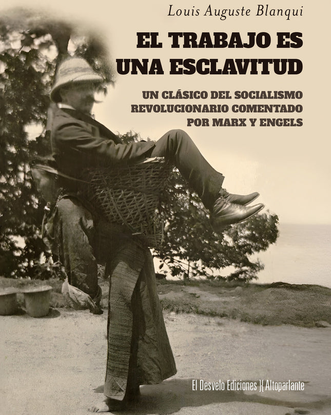Trabajo Es Una Esclavitud, El