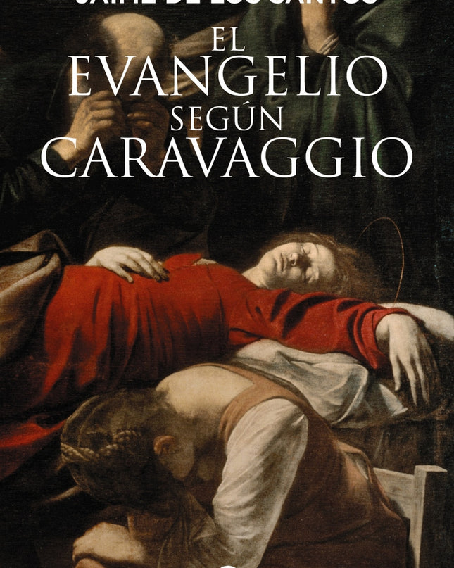 El Evangelio Según Caravaggio