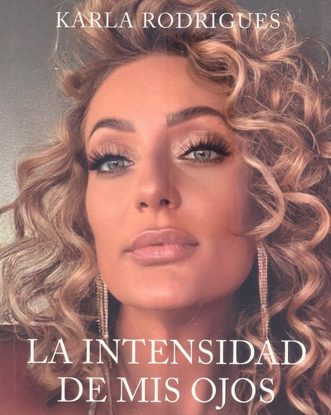 La Intensidad De Mis Ojos