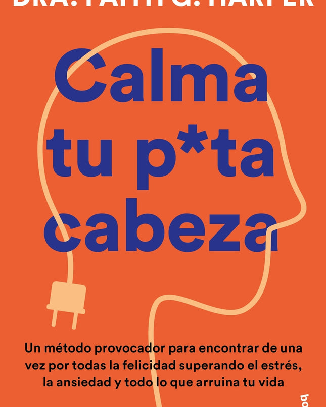 Calma Tu Puta Cabeza
