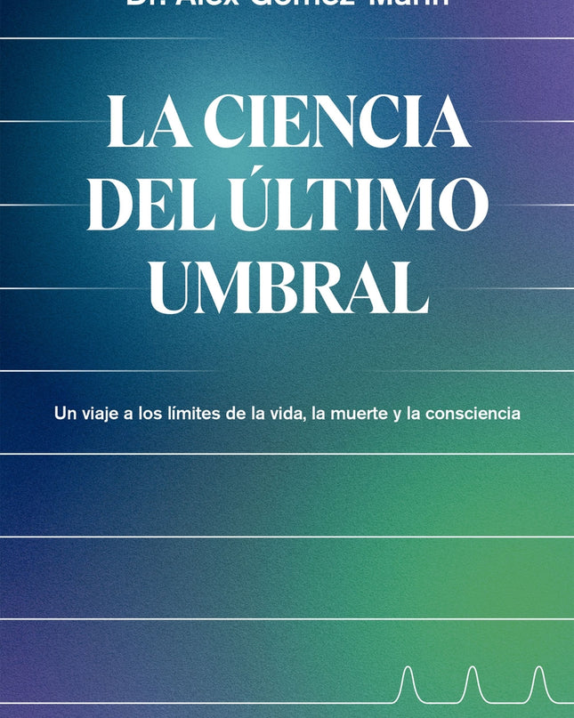 La Ciencia Del último Umbral