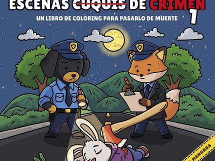 Escenas Cuquis De Crimen 1: Un Libro De Coloring Para Pasártelo De Muerte