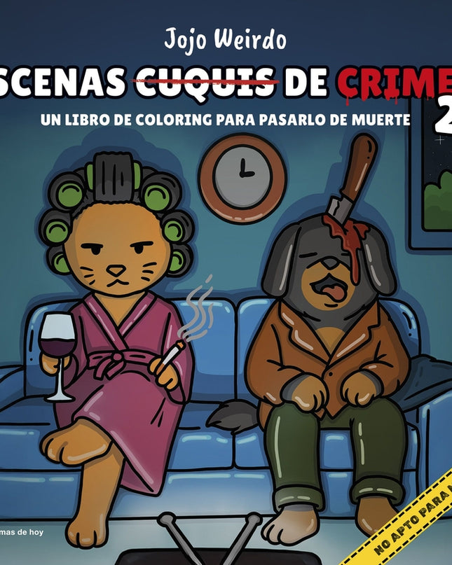 Escenas Cuquis De Crimen 2: Un Libro De Coloring Para Pasártelo De Muerte