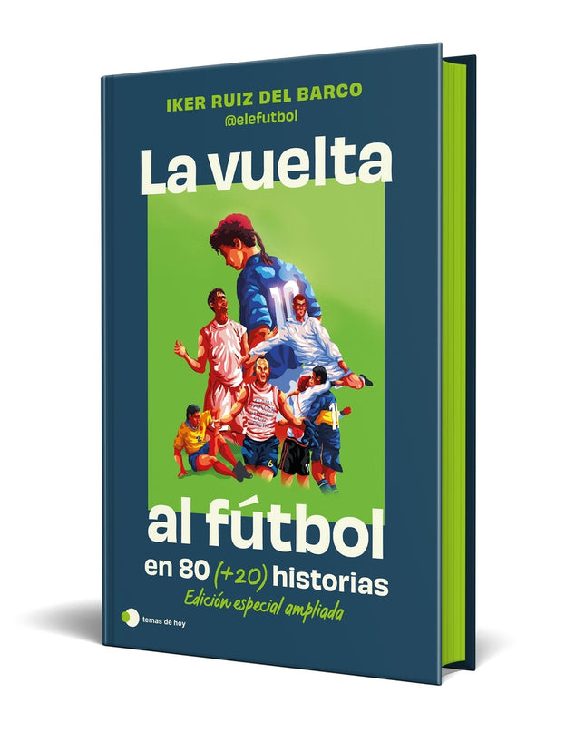 La Vuelta Al Futbol En 80 (+20) Historias. Edición Especial Con Cantos Tintados