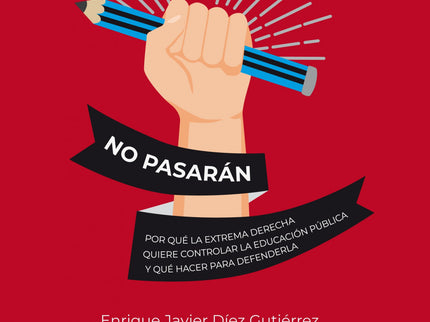 No Pasaran:porque La Extrema Derecha Quiere Controlar